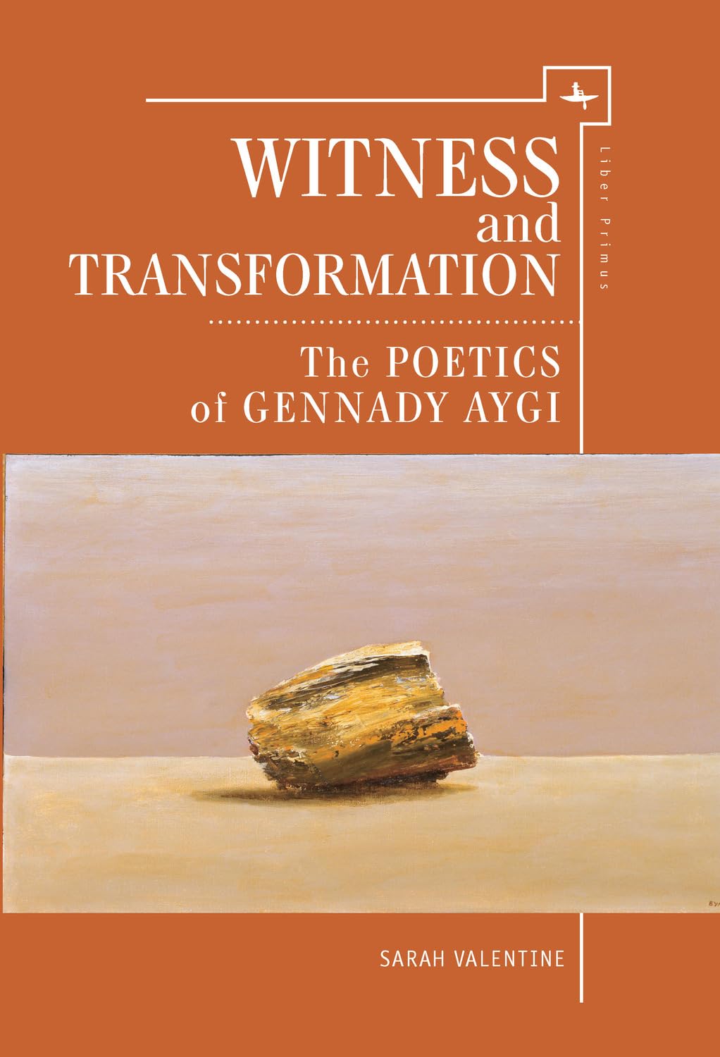 Witness and Transformation: The Poetics of Gennady Aygi (Liber Primus)