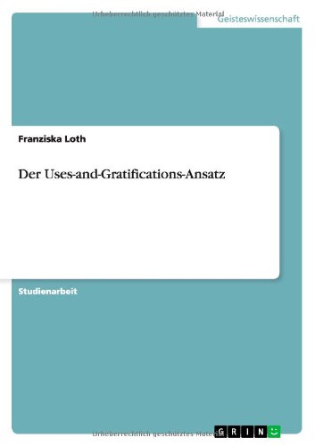 Der Uses-and-Gratifications-Ansatz