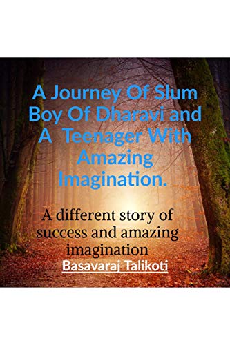 A Journey Of Slum Boy Of Dharavi and A Teenager With Amazing Imagination.