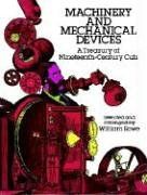 Machinery and Mechanical Devices: A Treasury of Nineteenth-Century Cuts (Dover Pictorial Archives)