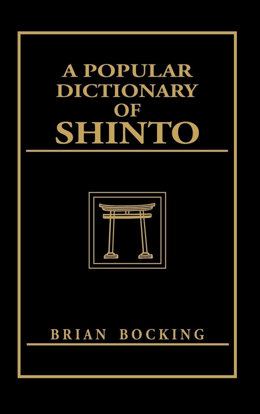 A Popular Dictionary of Shinto: Brian Bocking