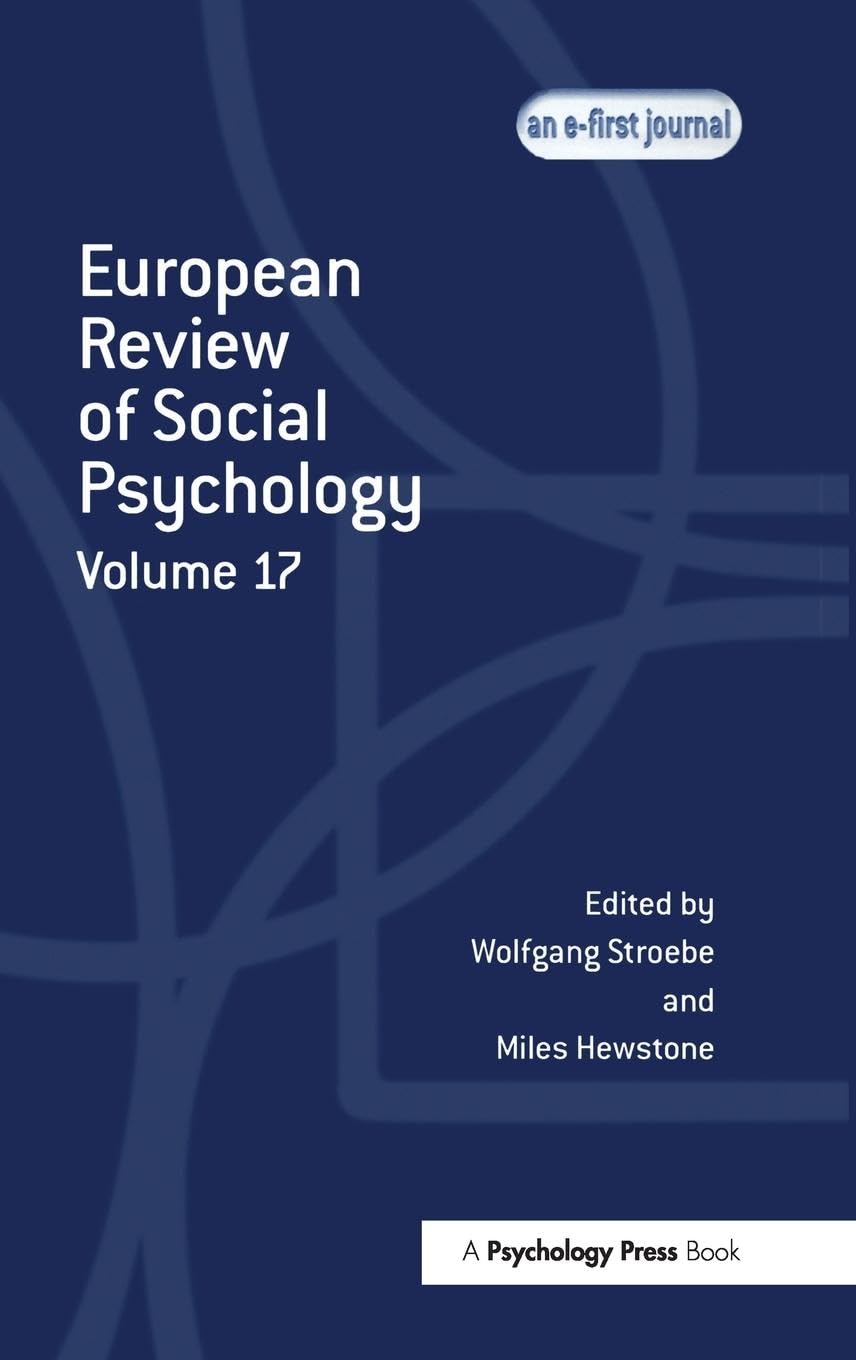 European Review of Social Psychology: Volume 17 (European Review of Social Psychology, 17, Band 17)