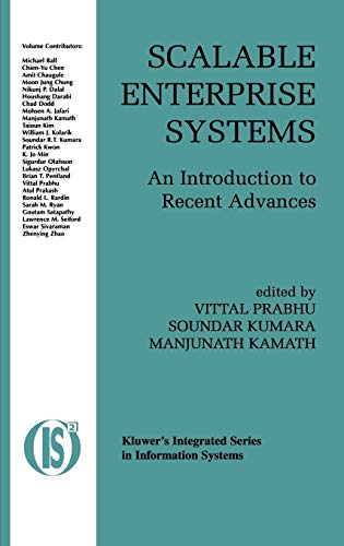 Scalable Enterprise Systems: An Introduction to Recent Advances (Integrated Series in Information Systems, 3, Band 3)