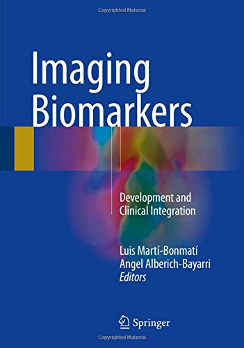 Imaging Biomarkers: Development and Clinical Integration