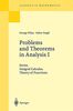 Problems and Theorems in Analysis I: Series. Integral Calculus. Theory of Functions (Grundlehren der mathematischen Wissenschaften, 193)