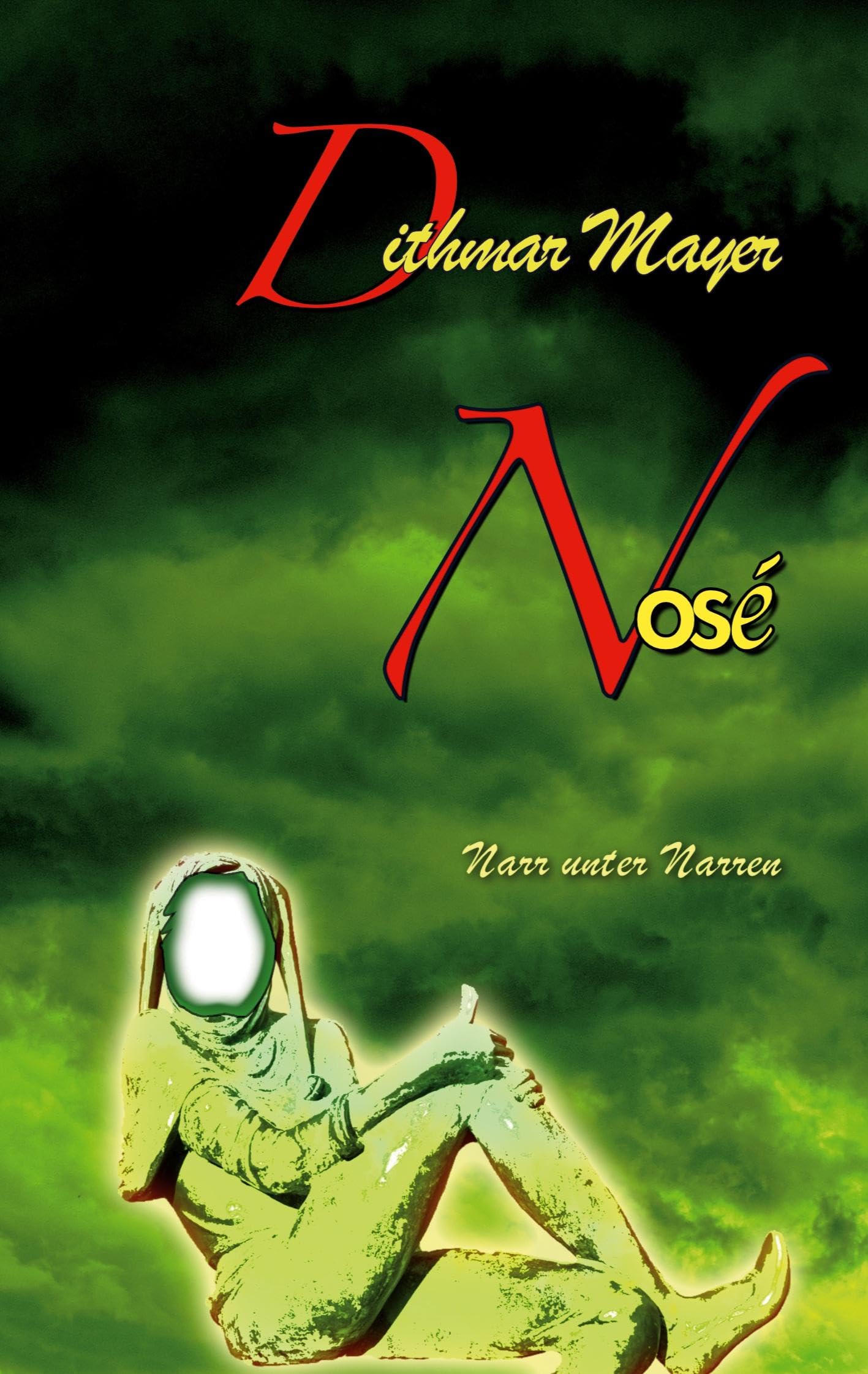 Nosé: Narr unter Narren