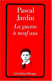 La Guerre à neuf ans