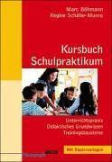 Kursbuch Schulpraktikum: Unterrichtspraxis - Didaktisches Grundwissen - Trainingsbausteine (Beltz Pädagogik)