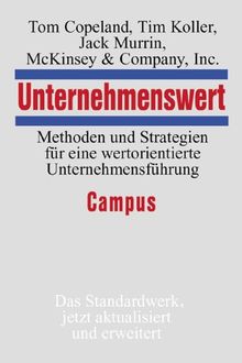 Unternehmenswert: Methoden und Strategien für eine wertorientierte Unternehmensführung