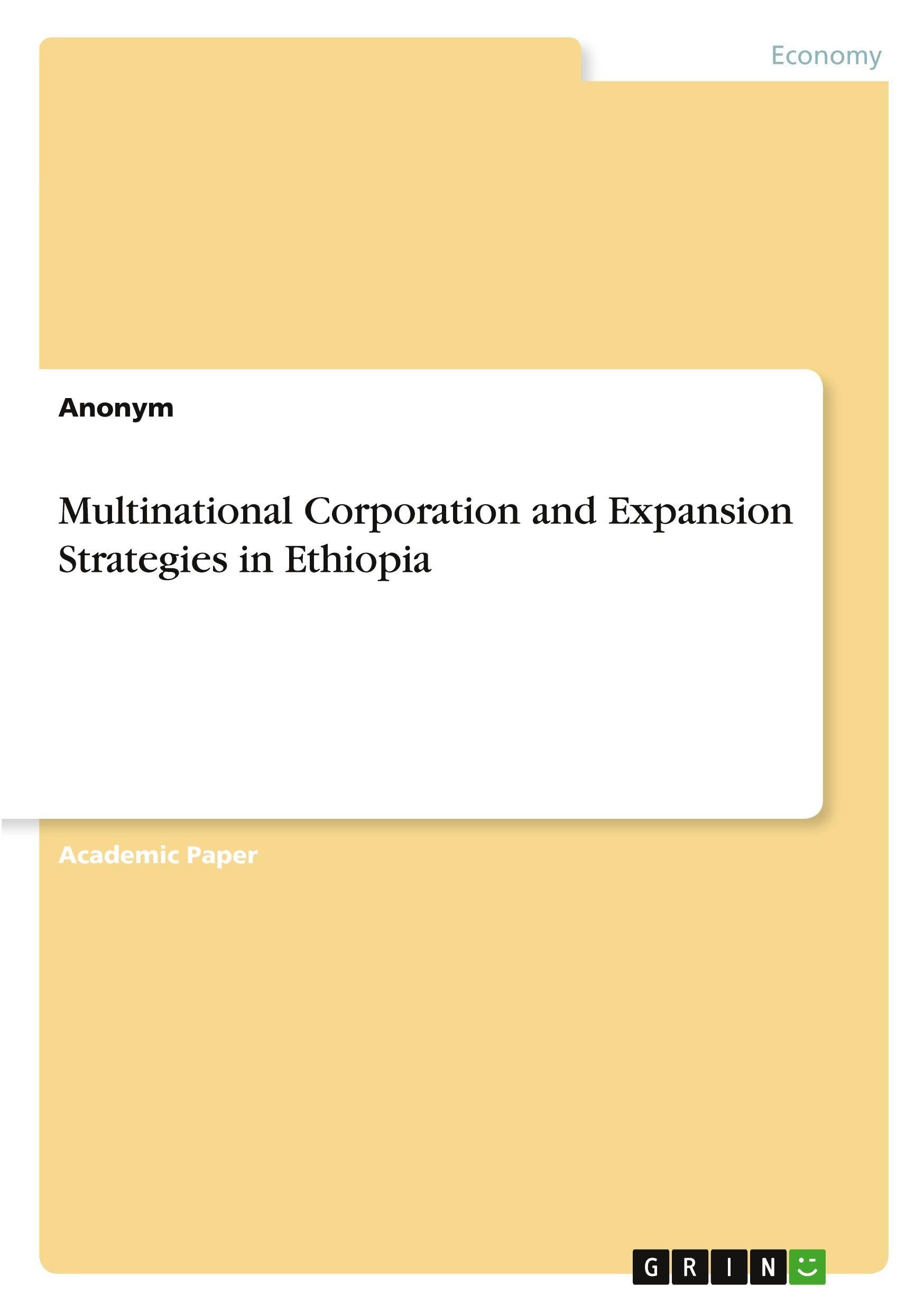 Multinational Corporation and Expansion Strategies in Ethiopia