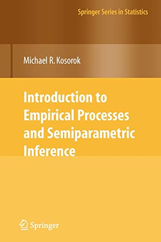 Introduction to Empirical Processes and Semiparametric Inference (Springer Series in Statistics)