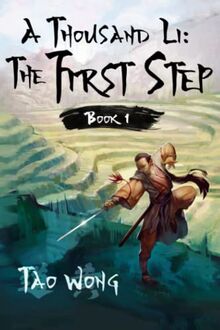 A Thousand Li: the First Step: A Cultivation Novel: The First Step: Book 1 of A Thousand Li