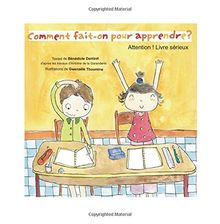 Comment fait-on pour apprendre ?: d'après les travaux d'Antoine de la Garanderie