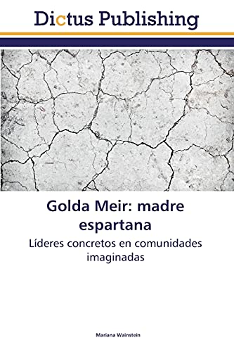 Golda Meir: madre espartana: Líderes concretos en comunidades imaginadas