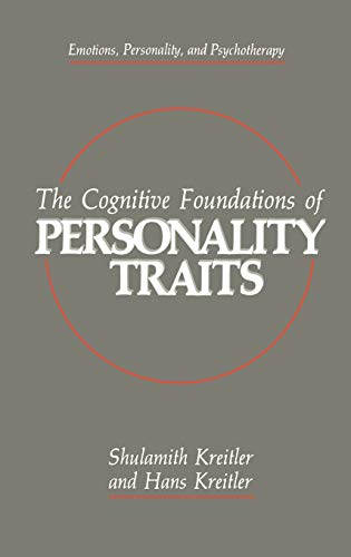 The Cognitive Foundations of Personality Traits (Emotions, Personality, and Psychotherapy)