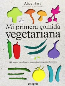 Mi primera comida vegetariana (ALIMENTACION)
