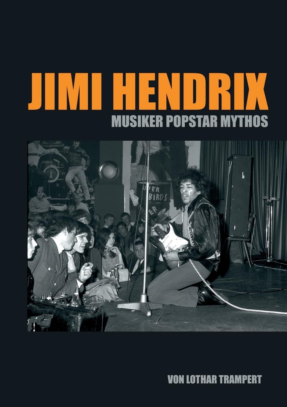 Jimi Hendrix: Musiker Popstar Mythos
