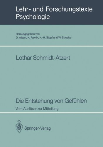 Die Entstehung von Gefühlen: Vom Auslöser zur Mitteilung (Lehr- und Forschungstexte Psychologie) (German Edition)