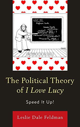 The Political Theory of I Love Lucy: Speed It Up!