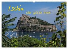 Ischia, die grüne Insel (Wandkalender 2023 DIN A2 quer), Calvendo Monatskalender