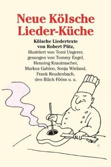 Robert Pütz. Neue Kölsche Lieder-Küche