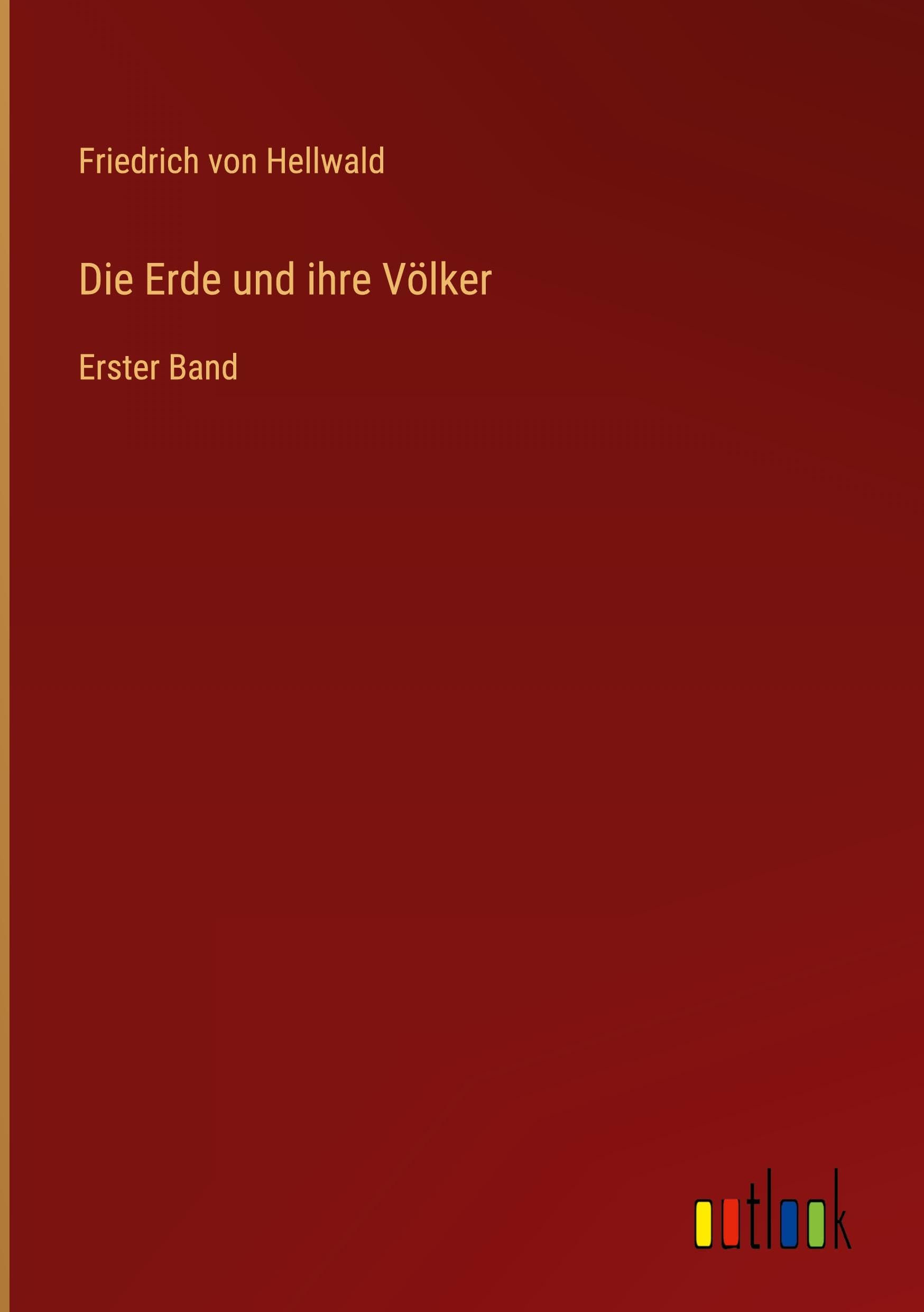 Die Erde und ihre Völker: Erster Band