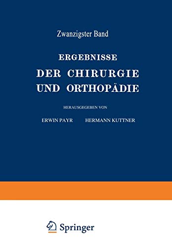 Ergebnisse der Chirurgie und Orthopädie: Zwanzigster Band