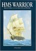 HMS Warrior: Britain's First and Last Iron-Hulled Warship (Sovereign)