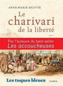 Les tuques bleues, Tome 1 : Le charivari de la liberté