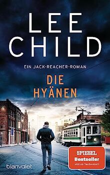 Die Hyänen: Ein Jack-Reacher-Roman (Die-Jack-Reacher-Romane, Band 24)