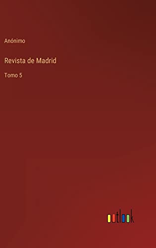 Revista de Madrid: Tomo 5