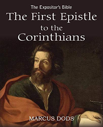 The Expositor's Bible: The First Epistle to the Corinthians