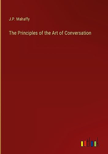 The Principles of the Art of Conversation