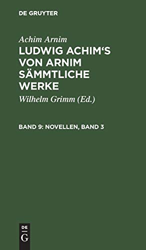 Novellen, 3 (Achim Arnim: Ludwig Achim's von Arnim sämmtliche Werke)