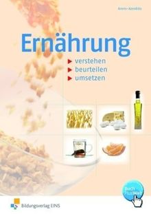 Ernährung. Verstehen, beurteilen, umsetzen. Lehr-/Fachbuch