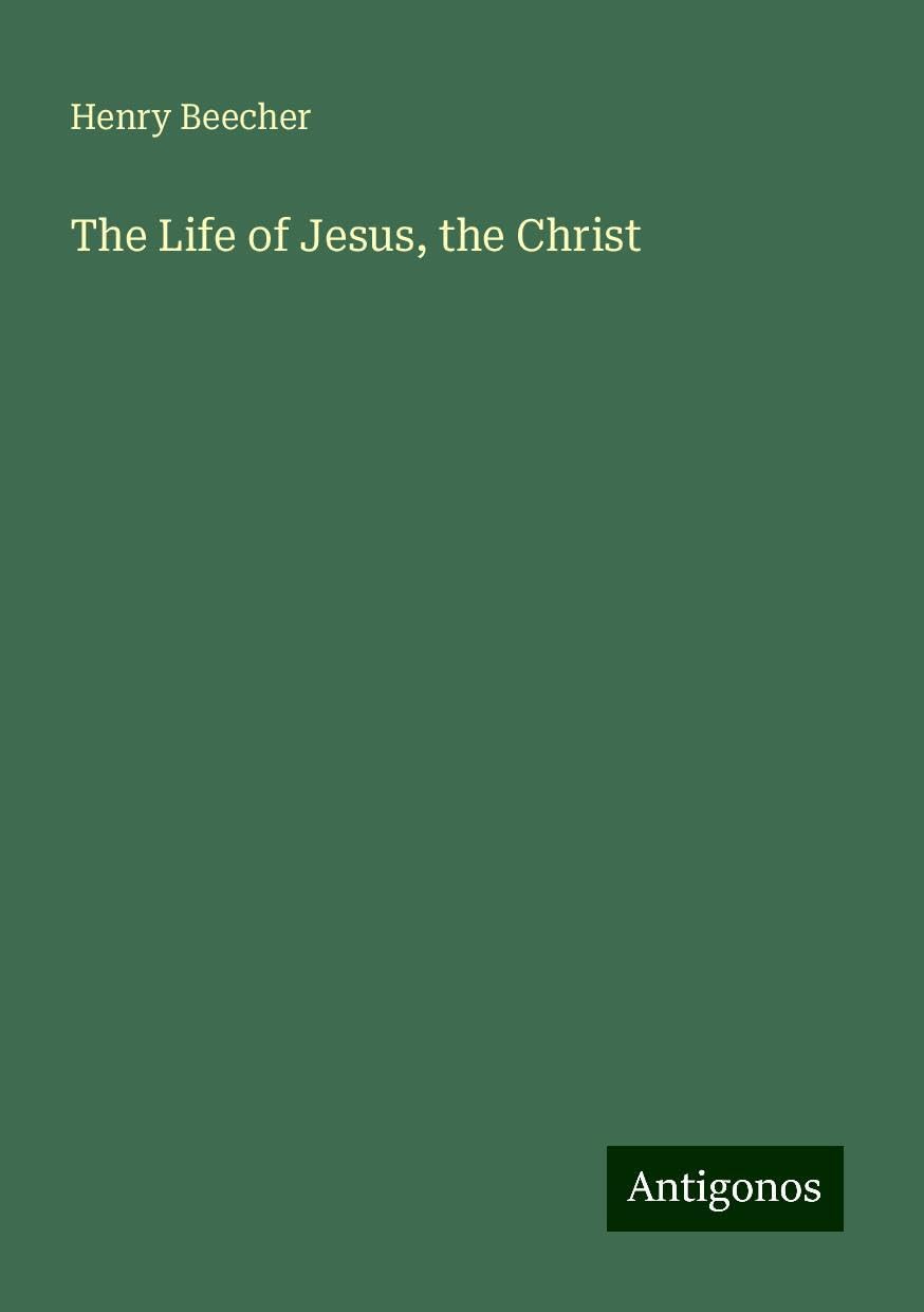 The Life of Jesus, the Christ
