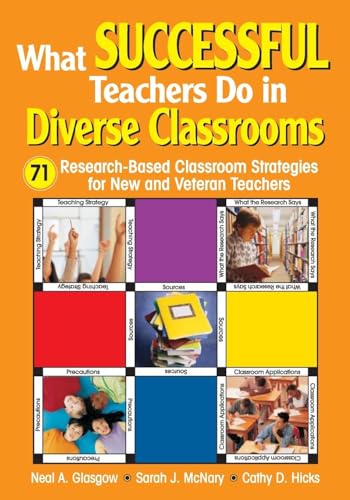 What Successful Teachers Do in Diverse Classrooms: 71 Research-Based Classroom Strategies for New and Veteran Teachers