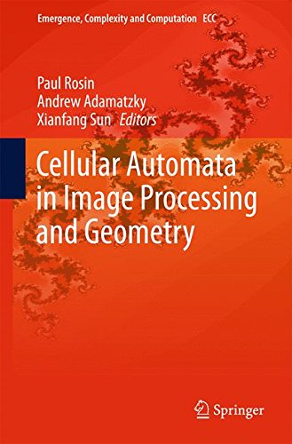 Cellular Automata in Image Processing and Geometry (Emergence, Complexity and Computation)