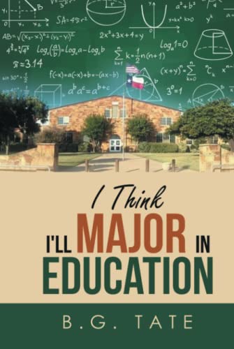 I Think I'll Major in Education