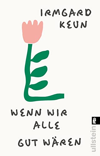 Wenn wir alle gut wären: Satiren | Das letzte Buch einer der bedeutendsten Autor:innen des 20.Jahrhunderts