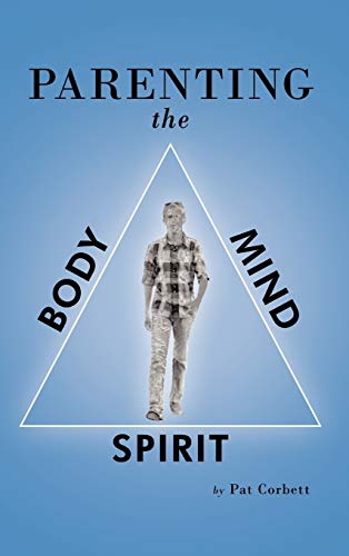 Parenting the Body, Mind, and Spirit