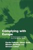 Complying with Europe: EU Harmonisation and Soft Law in the Member States (Themes in European Governance)