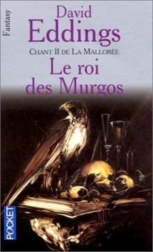 Le Roi des Murgos : chant II de la Mallorée