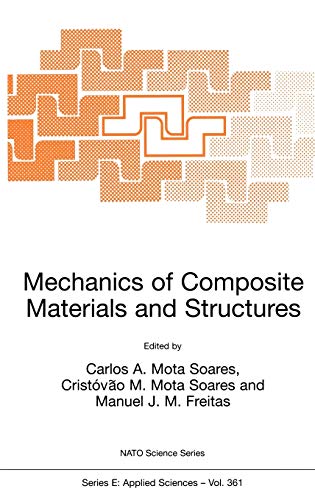 Mechanics of Composite Materials and Structures (NATO Science Series E:, 361, Band 361)