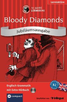 Bloody Diamonds. Compact Lernkrimi. Englisch Grammatik - Niveau B2. Jubiläumsausgabe mit extra Hörbuch auf CD