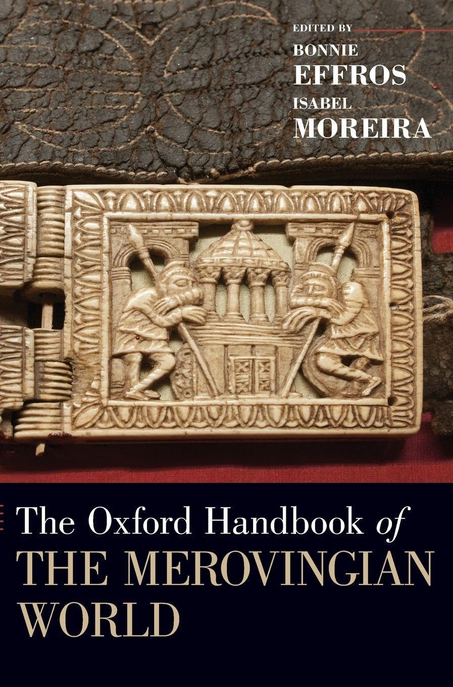 Bonnie Effros Oxford Handbook Of The Merovingian World (Oxford Handbooks)