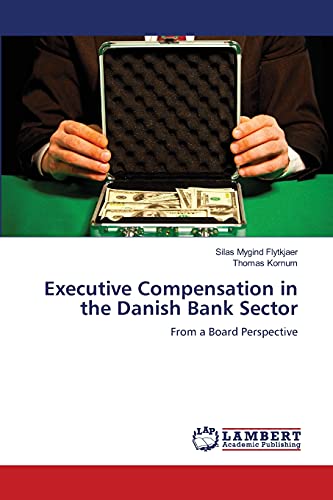Executive Compensation in the Danish Bank Sector: From a Board Perspective