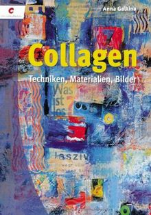 Collagen: Techniken, Materialien, Bilder