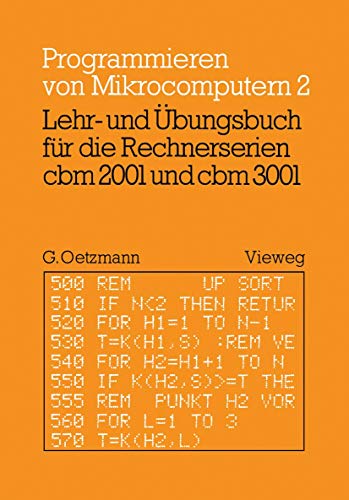 Lehr- und Übungsbuch für die Rechnerserien cbm 2001 und cbm 3001 (Programmieren von Mikrocomputern, 2, Band 2)