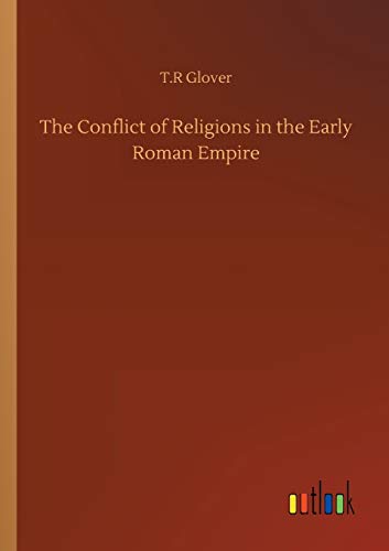 The Conflict of Religions in the Early Roman Empire